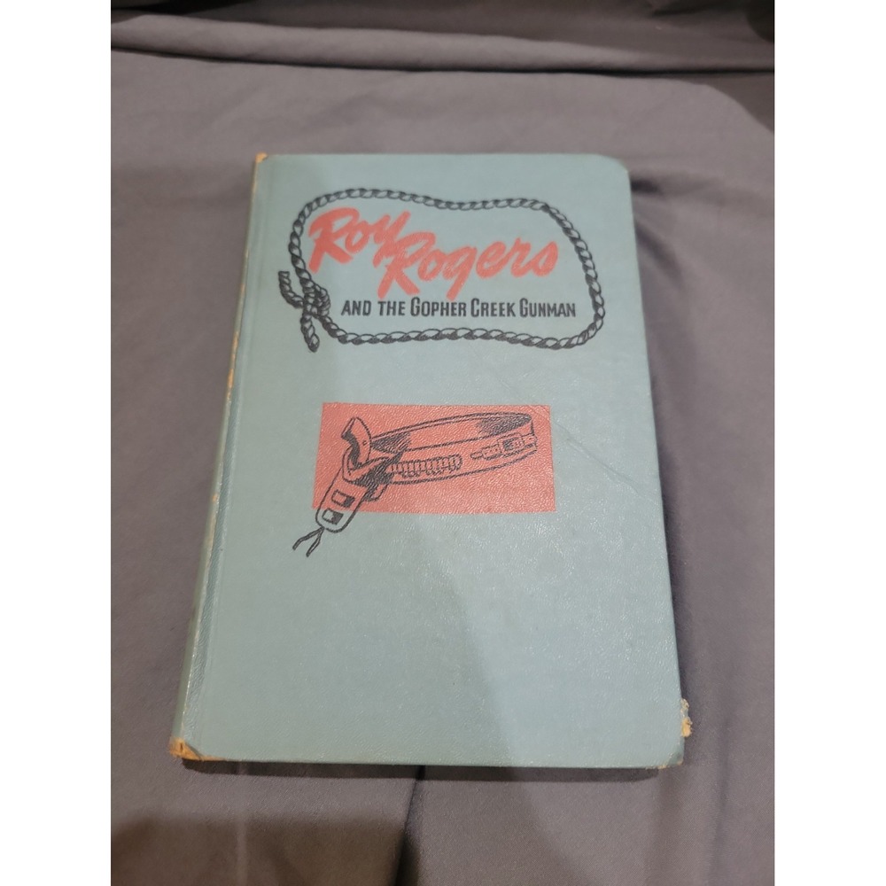 Roy Rogers and The Gopher Creek Gunman by Don Middleton - Whitman Publ. 1945